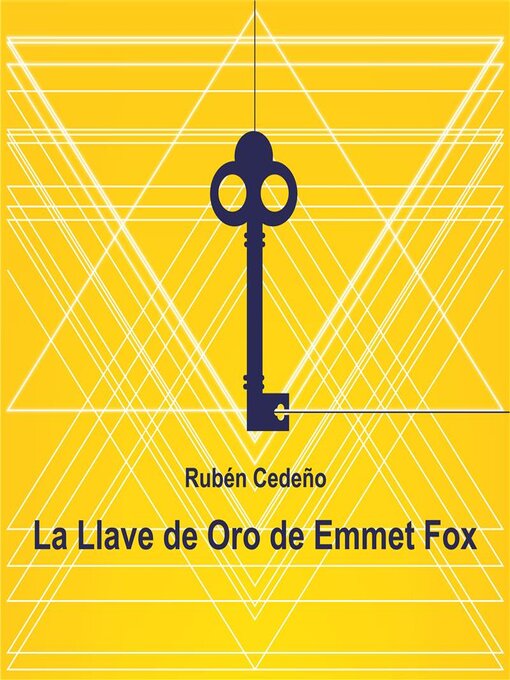 Title details for La Llave de Oro de Emmet Fox--Audiolibro by Rubén Cedeño - Available